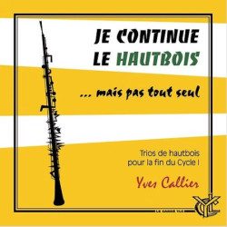 Je continue le hautbois...