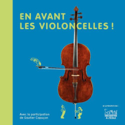 En avant les violoncelles!